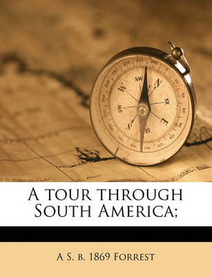 Book cover for A Tour Through South America;