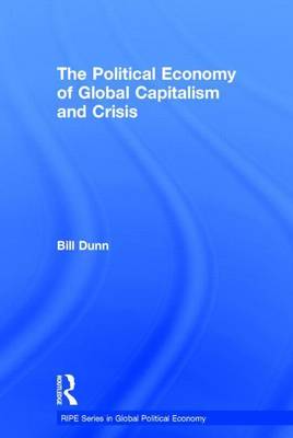 Book cover for The Political Economy of Global Capitalism and Crisis