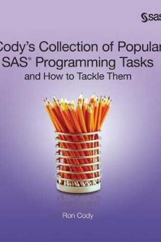 Cover of Cody's Collection of Popular SAS Programming Tasks and How to Tackle Them