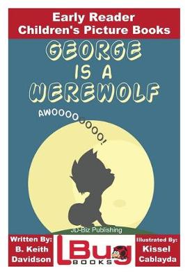 Book cover for George is a Werewolf - Early Reader - Children's Picture Books