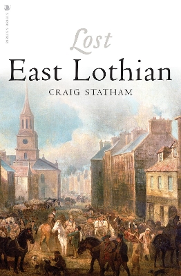 Book cover for Lost East Lothian