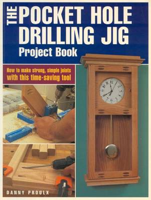 Book cover for The Pocket Hole Drilling Jig Project Book