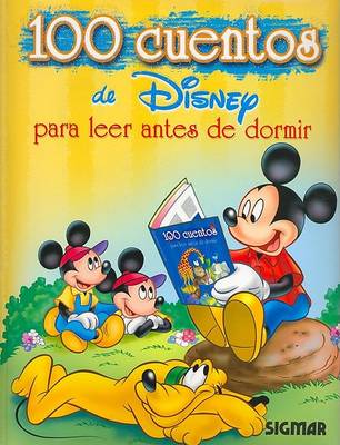 Book cover for 100 Cuentos - Para Leer Antes de Dormir de Disney