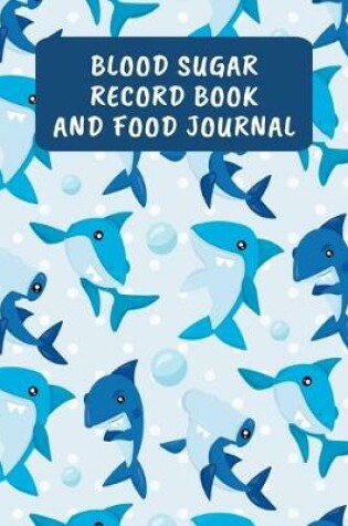 Cover of Blood Sugar Record Book And Food Journal