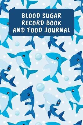 Book cover for Blood Sugar Record Book And Food Journal