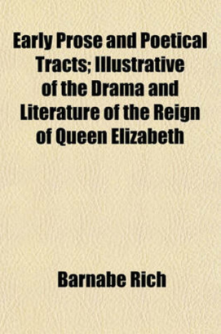 Cover of Early Prose and Poetical Tracts (Volume 9-10); Illustrative of the Drama and Literature of the Reign of Queen Elizabeth