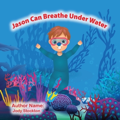 Book cover for Jason Can Breathe Under Water