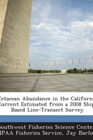 Cover of Cetacean Abundance in the California Current Estimated from a 2008 Ship-Based Line-Transect Survey