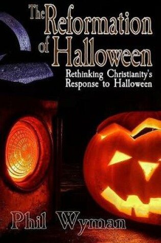 Cover of The Reformation of Halloween