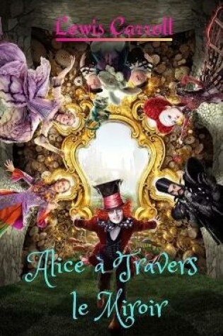 Cover of Alice a Travers le Miroir
