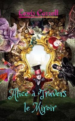 Book cover for Alice a Travers le Miroir