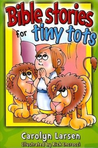 Cover of Bible Stories for Tiny Tots