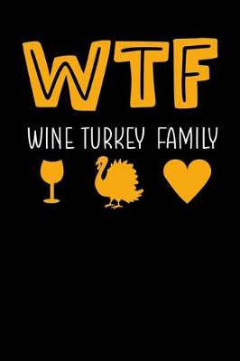 Book cover for WTF Wine Turkey Family