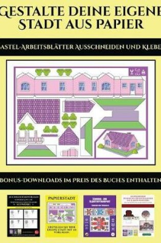 Cover of Bastel-Arbeitsblätter Ausschneiden und Kleben (Gestalte deine eigene Stadt aus Papier)