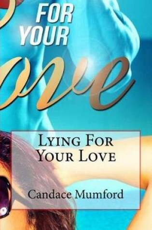 Cover of Lying for Your Love