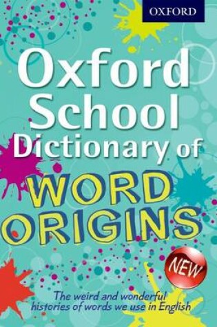 Cover of Oxford School Dictionary of Word Origins