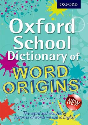 Book cover for Oxford School Dictionary of Word Origins