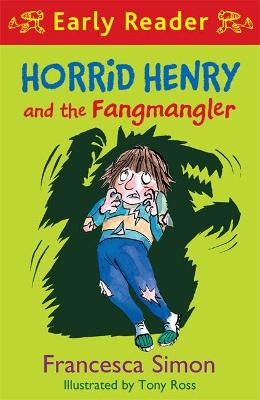 Book cover for Horrid Henry Early Reader: Horrid Henry and the Fangmangler