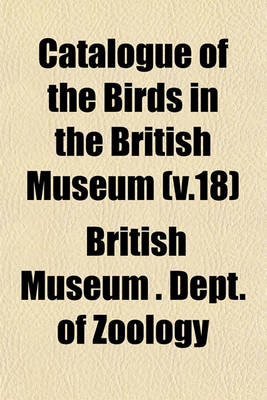 Book cover for Catalogue of the Birds in the British Museum (V.18)