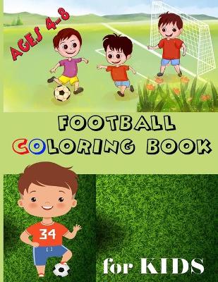 Book cover for Football Coloring Books for Kids Ages 4-8