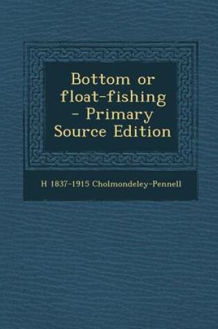 Cover of Bottom or Float-Fishing