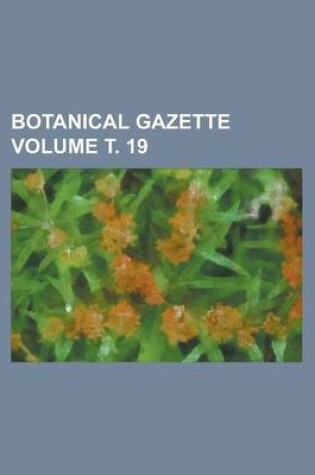 Cover of Botanical Gazette Volume . 19