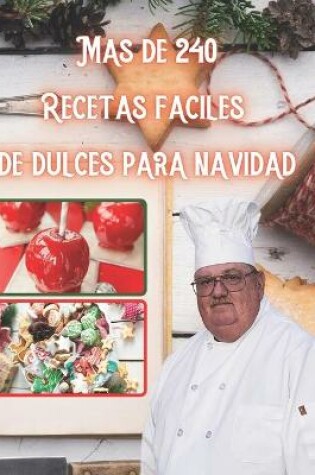 Cover of mas de 240 recetas faciles de dulces para navidad