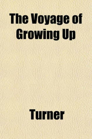Cover of The Voyage of Growing Up