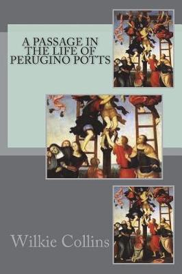 Book cover for A Passage in the Life of Perugino Potts