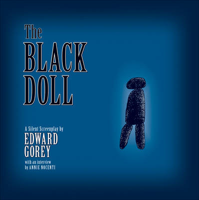 Book cover for The Black Doll a Silent Screenplay by Edward Gorey