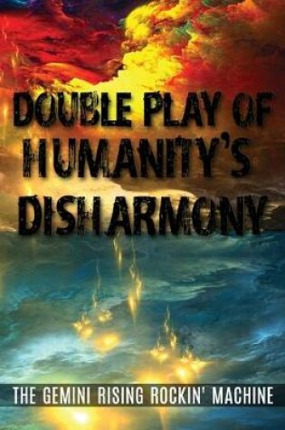 Cover of Double Play Of Humanity's Disharmony