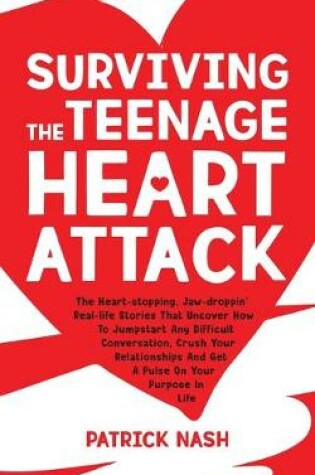 Cover of Surviving The Teenage Heart Attack