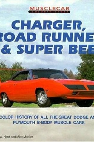 Cover of Charger, Roadrunner and Super Bee