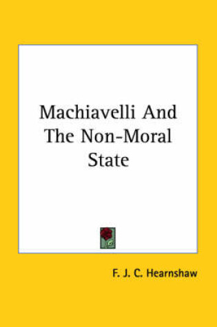 Cover of Machiavelli and the Non-Moral State