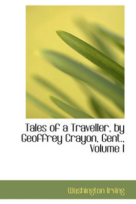 Book cover for Tales of a Traveller, by Geoffrey Crayon, Gent., Volume I