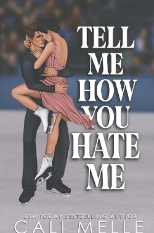 Cover of Tell Me How You Hate Me