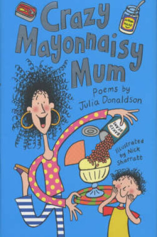 Cover of Crazy Mayonnaisy Mum