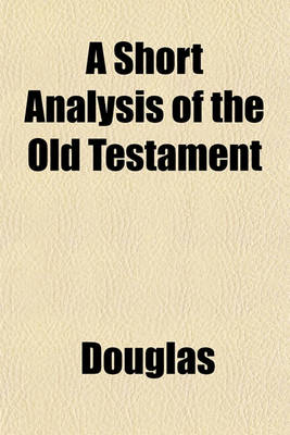 Book cover for A Short Analysis of the Old Testament