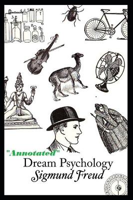 Book cover for Dream Psychology "Annotated" Theory of Psychoanalysis