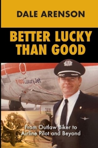 Cover of Better Lucky Than Good