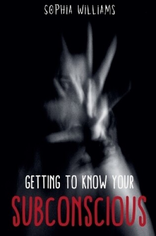 Cover of Getting to Know Your Subconscious