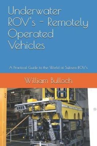 Cover of Underwater Rov's - Remotely Operated Vehicles