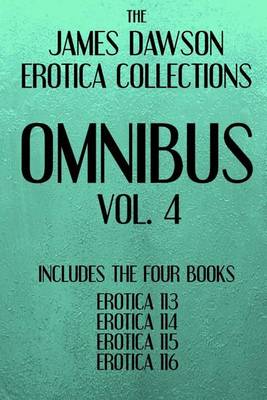 Book cover for The James Dawson Erotica Collections Omnibus Vol. 4