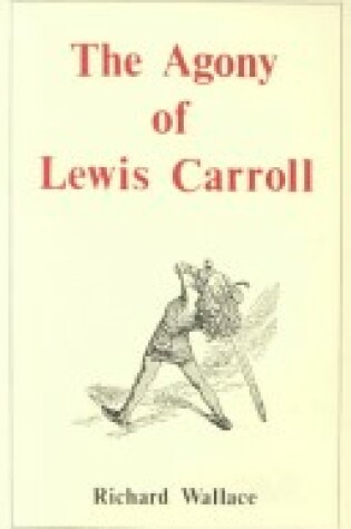 Cover of Agony of Lewis Carroll