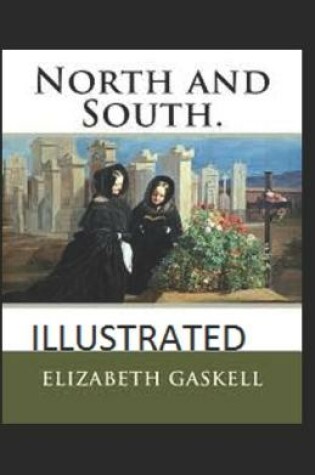 Cover of North and South Elizabeth Gaskell (Classic Romantic Novel) [Illustrated]