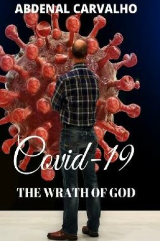 Cover of Covid 19 - The Wrath of God