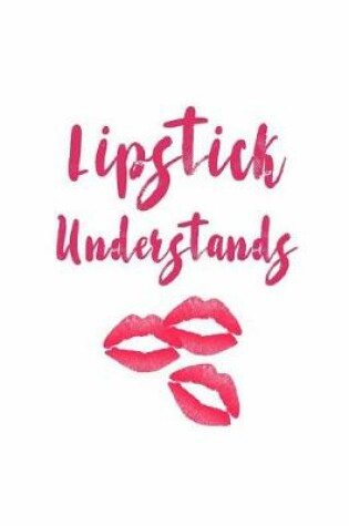 Cover of Lipstick Understands