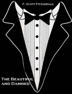 Book cover for The Beautiful and Damned (Illustrated)