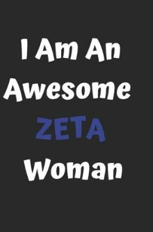 Cover of I am an awesome zeta woman