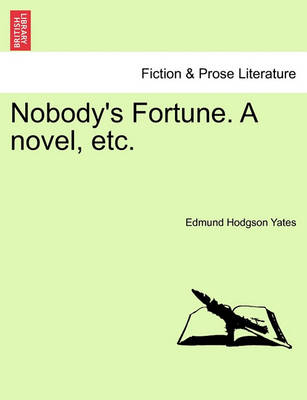 Book cover for Nobody's Fortune. a Novel, Etc.